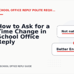 How to Ask for a Time Change in School Office Reply English