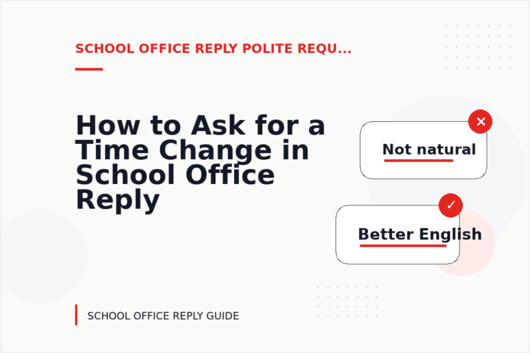 How to Ask for a Time Change in School Office Reply English