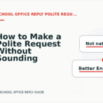 How to Make a Polite Request Without Sounding Demanding in School Office Reply English