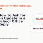 How to Ask for an Update in a School Office Reply