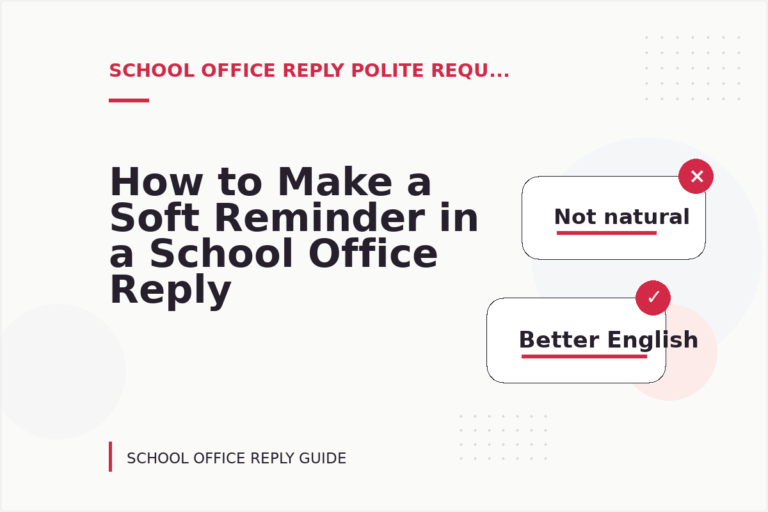 How to Make a Soft Reminder in a School Office Reply How to Make a Soft Reminder in a School Office Reply