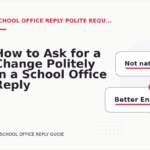 How to Ask for a Change Politely in a School Office Reply