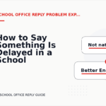 How to Say Something Is Delayed in a School Office Reply