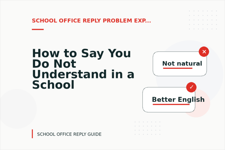 How to Say You Do Not Understand in a School Office Reply How to Say You Do Not Understand in a School Office Reply