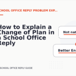 How to Explain a Change of Plan in a School Office Reply