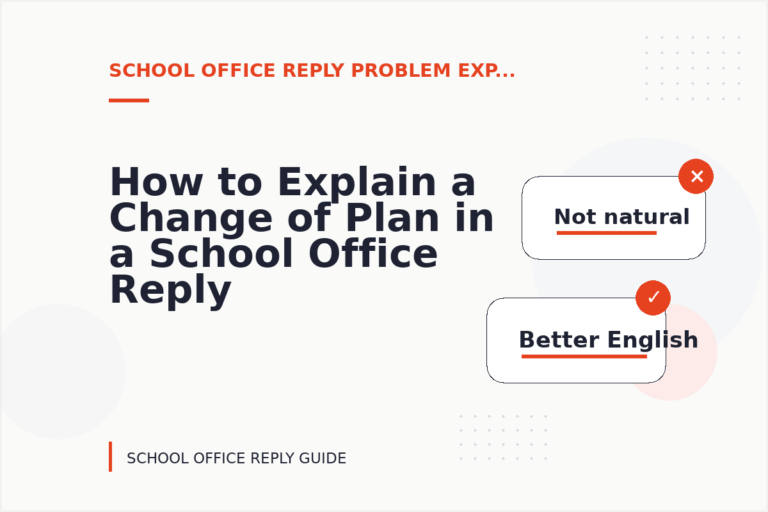 How to Explain a Change of Plan in a School Office Reply How to Explain a Change of Plan in a School Office Reply