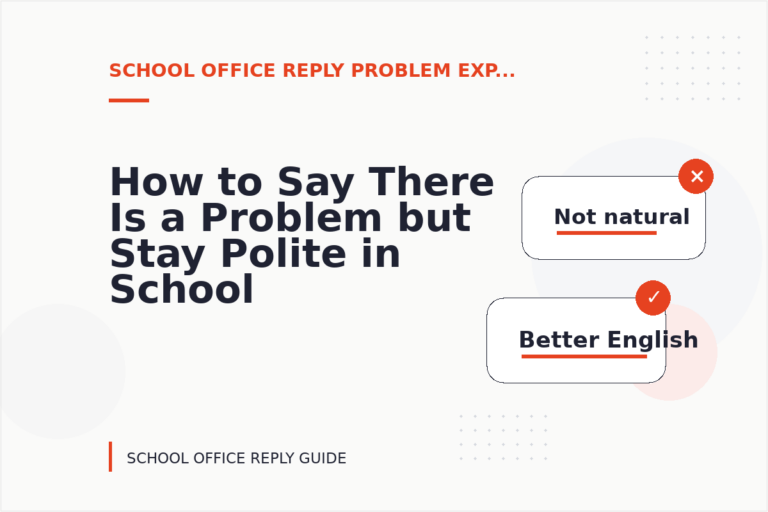 How to Say There Is a Problem but Stay Polite in School Office Reply English How to Say There Is a Problem but Stay Polite in School Office Reply English