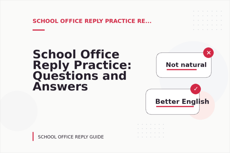 School Office Reply Practice: Questions and Answers School Office Reply Practice: Questions and Answers
